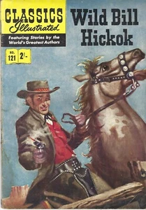 Classics Illustrated #121. WILD BILL HICKOK, Aust Edition 1960s - Picture 1 of 3