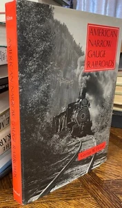 American Narrow Gauge Railroads by George W. Hilton HBDJ - Picture 1 of 3
