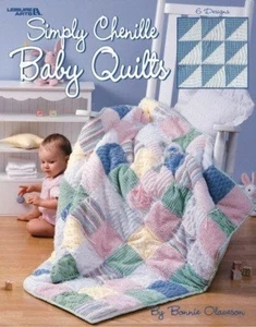 Simply Chenille Baby Quilts 6 Designs Bastelbuch von Leisure Arts - Bild 1 von 7