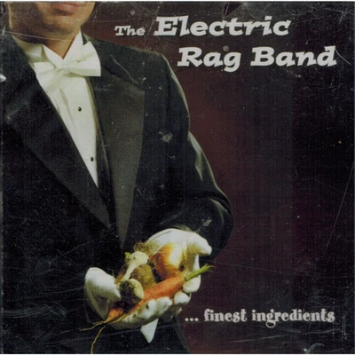 ...Finest Ingredients by The Electric Rag Band (CD, 2001, ERB Records) - Image 1 of 2
