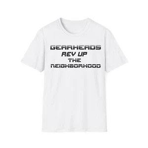 Car Guys Gearheads Neighborhood Rev Tshirt, Automotive Enthusiast Tee, Unisex - Picture 1 of 41