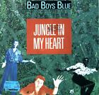 Bad Boys Blue - Jungle In My Heart 7in 1991 (VG/VG) .