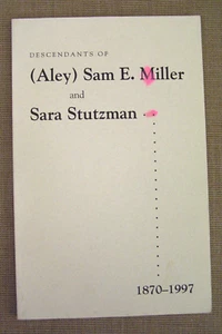 Descendants of Sam Miller & Sara Stutzman 1870-1997 Ohio Amish Genealogy Book - Picture 1 of 6
