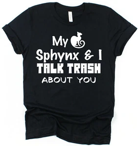 Camiseta My Sphynx Cat & I Talk Trash About You Sphynx Gato Dueño Camiseta de Regalo - Imagen 1 de 1