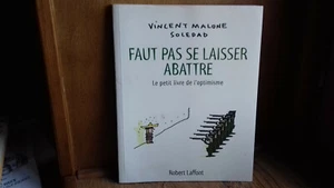 MALONE V. SOLEDAD " Faut pas se laisser abattre " livre de l'optimisme .(137Ry6) - Imagen 1 de 7