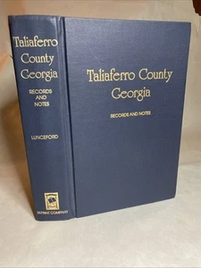 Taliaferro County Georgia Records And Notes By Alvin Mell Lunceford, JR 1988 HC - Picture 1 of 19