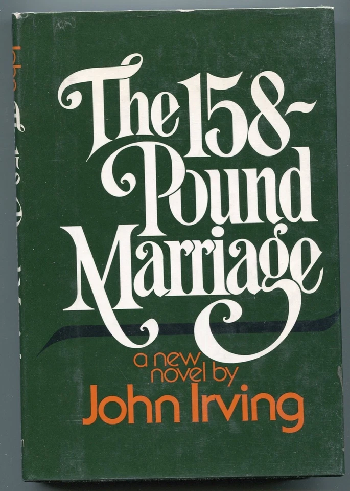 John Irving / The 158-Pound Marriage FIRST EDITION in DJ - FINE - Image 1 of 1