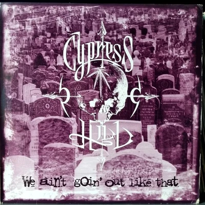 Cypress Hill – We Ain't Goin' Out / Hits From The Bong (Ruffhouse) 1994 - Image 1 of 3