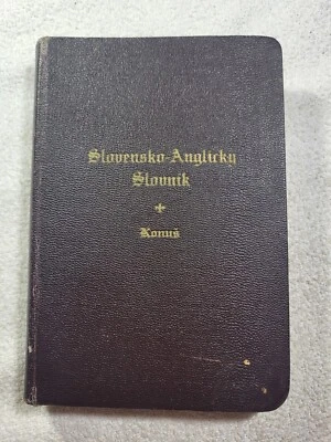 Slovak - English Dictionary: Slovensko-Anglicky Slovnik by J.J. Konus (1930) HC - Image 1 of 4