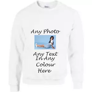 Personalised Sweatshirt Printing Custom Your Own Design Name Text Logo Photo - Picture 1 of 13