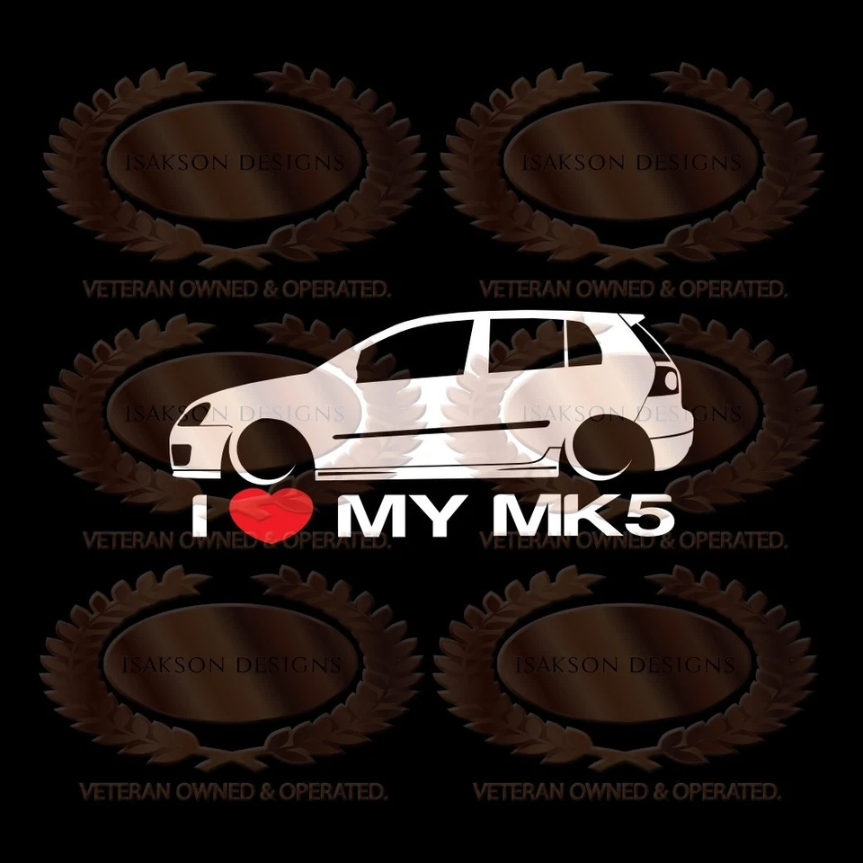I Love My MK5 Decal Sticker For VW Volkswagen Golf GTI 4 Door - Image 1 of 1