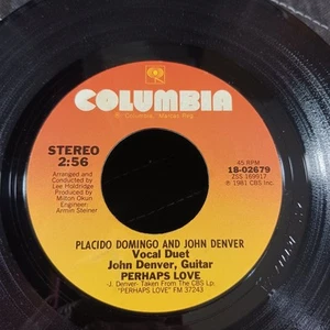Placido Domingo And John Denver – Perhaps Love / Annie's Song (Columbia 18-02679 - Picture 1 of 2