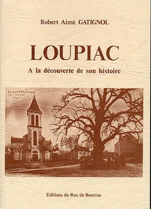 LOUPIAC bei KÜRBIS von R.A. GATIGNOL + QUERCY + Editions du Roc de Bourzac - Bild 1 von 2