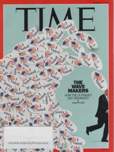 TIME Magazine  October 29, 2018  THE WAVE MAKERS How the Outraged Got Organized - Imagen 1 de 2