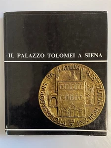 Il Palazzo Tolomei a Siena. Prunai, Giulio et al.: - Foto 1 di 1
