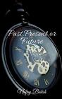 Past, Present Or Future: Story By Nafay Baksh (English) Paperback Book