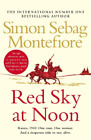 Simon Sebag Montefiore Red Sky at Noon (Paperback) Moscow Trilogy