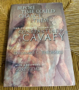 Before Time Could Change Them : The Complete Poems of Constantine P. Cavafy - Foto 1 di 2