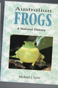NATURAL HISTORY ,AUSTRALIAN FROGS , A NATURAL HISTORY ,HC/DJ 1994 by M J TYLER - Picture 1 of 1