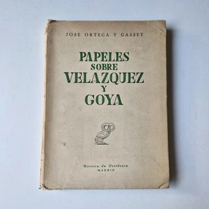 Jose Ortega y Gasset - Papeles sobre Velazquez y Goya - 1a ed. (1950) - Foto 1 di 3