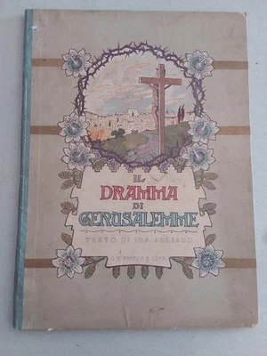 IL DRAMMA DI GERUSALEMME TESTO DI IDA  ALLIAUD  G.B. PARAVIA E COMP. - Immagine 1 di 4