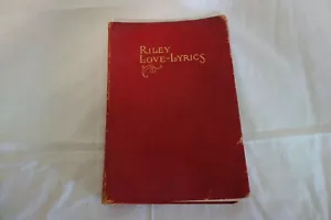 Riley Love Lyrics James Whitcomb Riley 1905 Edition - Picture 1 of 6