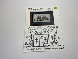 Raise The Roof Love Thy Neighbor Counted Cross Stitch Pattern 9P - Picture 1 of 3
