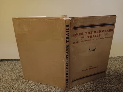 SIGNED Over the Old Ozark Trails: In the Shepherd of the Hills Country Spurlock Foto 1 de 4