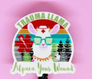 Trauma Llama Alpaca Your Wound Badge Reel ID Holder Nurse ICU ER Surgical  - Picture 1 of 2