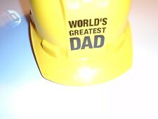 World's Greatest Dad Hard Hat yellow  ao safety made in usa 