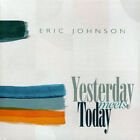 Eric Johnson - Yesterday Meets Today Black Vinyl Edition (2023 - EU - Original)