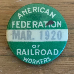 American Federation Of Railroad Workers Union Mar. 1920 Pin Pinback Button Badge - Imagen 1 de 3