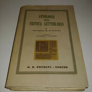 ANTOLOGIA DELLA CRITICA LETTERARIA G. B. PETRINI X EDIZIONE FUBINI BONORA - Picture 1 of 4