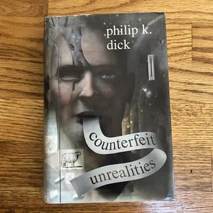 Counterfeit Unrealities, Philip K Dick, First SFBC Printing 2002 - Picture 1 of 9