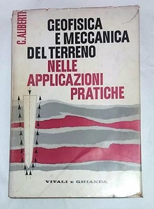 Geofisica e meccanica del terreno nelle applicazioni pratiche di G. Aliberti - Foto 1 di 1