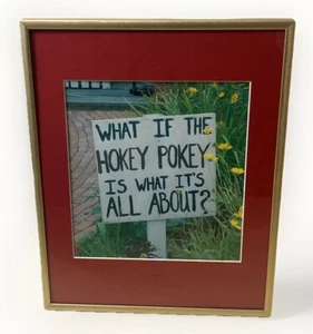 Funny Wall Art What If the Hokey Pokey Framed Quote Sign 14x11 – Humor Decor - Picture 1 of 12