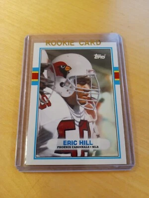 1989 Topps Traded #87 ERIC HILL Phoenix Cardinals ROOKIE Football Card, MLB (NM) - Image 1 of 2