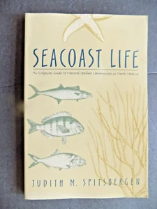 SEACOAST LIFE : An Ecological Guide to Natural Seashore Communities in North Car - Imagen 1 de 12