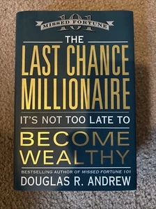 Last Chance Millionaire : It's Not Too Late to Become Wealthy by Douglas R.... - Imagen 1 de 1