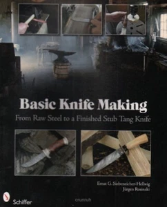 Basic Knife Making : From Raw Steel to a Finished Stub Tang Knife by Ernst G. Si - Bild 1 von 5