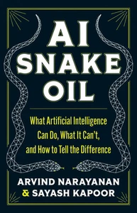AI Snake Oil | Arvind Narayanan (u. a.) | Buch | Einband - fest (Hardcover) - Bild 1 von 1