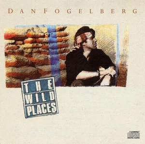 DAN FOGELBERG / THE WILD PLACES - Picture 1 of 2