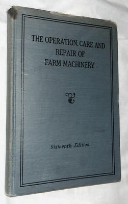 VTG The Operation, Care and Repair of Farm Machinery John Deere 16th Edition - Image 1 of 4