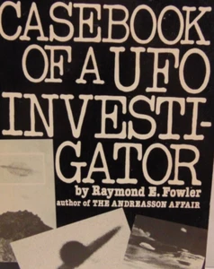 Casebook of a UFO Investigator Paperback Signed 1st Print By Raymond E. Fowler - Foto 1 di 12