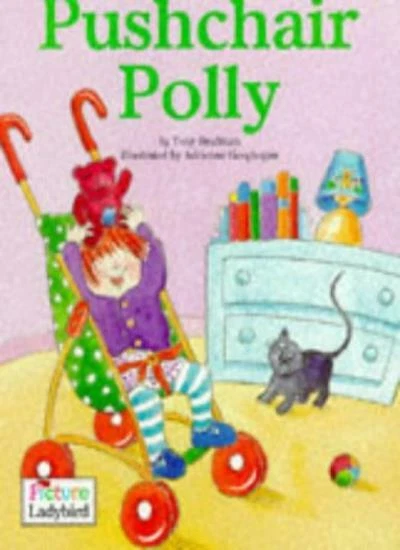 Push Chair Polly (Picture Ladybirds) By Tony Bradman, Adrienne Geoghegan, Adrie - Image 1 of 1