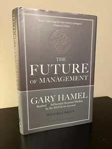 The Future of Management by Bill Breen and Gary Hamel (2007, Hardcover) - Bild 1 von 4