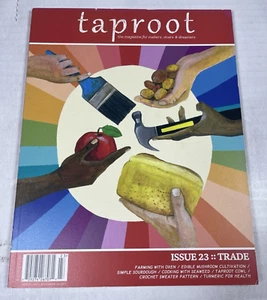 Taproot Magazine Issue 23 Trade Oxen Mushroom Sourdough Seaweed Crochet 2017 - Picture 1 of 5