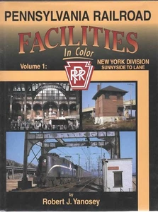 INSTALACIONES FERROVIARIAS DE PENSILVANIA EN COLOR VOLUMEN 1: PRR de la división de nueva york - Imagen 1 de 1