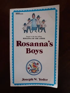 Rosanna's Boys by Joseph W. Yoder - Sequel to best selling Rosanna of the Amish - Picture 1 of 12