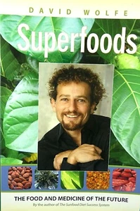 SUPERFOODS: The Food and Medicine of the Future by David Wolfe (Paperback, 2009) - Imagen 1 de 12